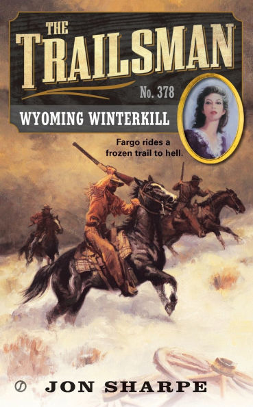 Wyoming Winterkill (Trailsman Series #378)