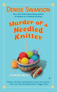 Title: Murder of a Needled Knitter (Scumble River Series #17), Author: Denise Swanson