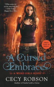 Title: A Cursed Embrace (Weird Girls Series #2), Author: Cecy Robson