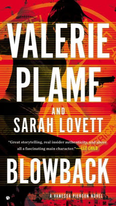 Blowback Vanessa Pierson Series 1 By Valerie Plame Sarah Lovett Paperback Barnes Amp Noble 174