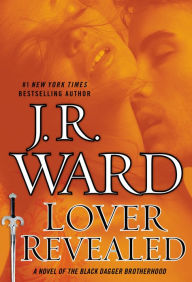 Title: Lover Revealed (Black Dagger Brotherhood Series #4), Author: J. R. Ward