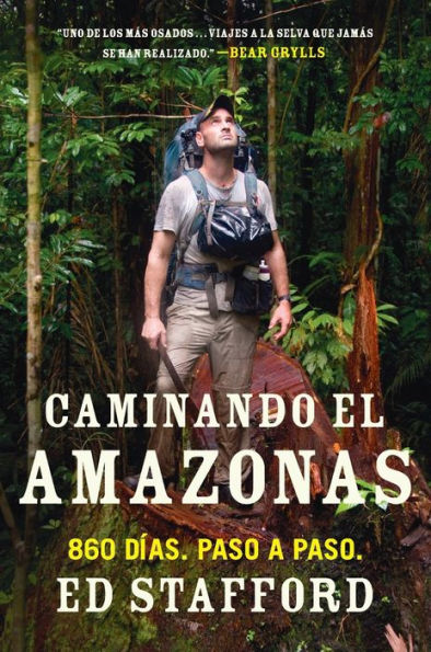 Caminando el Amazonas: 860 días. Paso a paso.