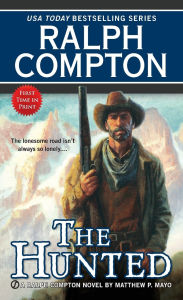Title: Ralph Compton The Hunted, Author: Matthew P. Mayo