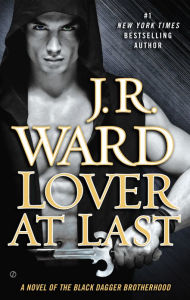 Lover At Last (Black Dagger Brotherhood Series #11)