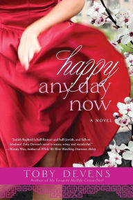 Title: Happy Any Day Now, Author: Toby Devens