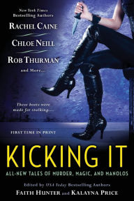 Title: Kicking It, Author: Faith Hunter