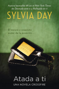 Title: Atada a ti, Author: Sylvia Day