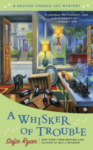 Title: A Whisker of Trouble (Second Chance Cat Mystery Series #3), Author: Sofie Ryan