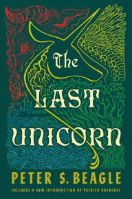 New ebooks free download The Last Unicorn by Peter S. Beagle, Patrick Rothfuss 9780593547342 English version DJVU RTF
