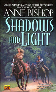 Title: Shadows and Light (Tir Alainn Trilogy #2), Author: Anne Bishop