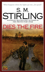 Dies the Fire (Emberverse Series #1)