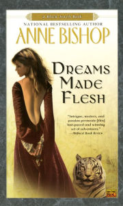 Title: Dreams Made Flesh (Black Jewels Series), Author: Anne Bishop