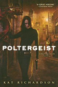 Title: Poltergeist (Greywalker Series #2), Author: Kat Richardson