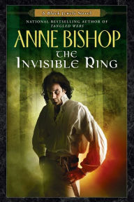 Title: The Invisible Ring (Black Jewels Series #4), Author: Anne Bishop