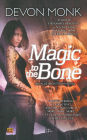 Magic to the Bone (Allie Beckstrom Series #1)