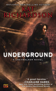 Title: Underground (Greywalker Series #3), Author: Kat Richardson