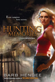 Title: Hunting Memories (Vampire Memories Series #2), Author: Barb Hendee