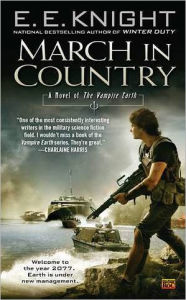 Title: March in Country (Vampire Earth Series #9), Author: E. E. Knight