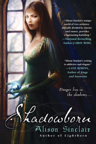 Title: Shadowborn (Darkborn Trilogy Series #3), Author: Alison Sinclair