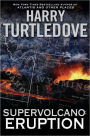 Supervolcano: Eruption (Supervolcano Series #1)