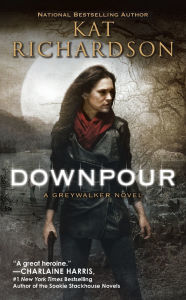 Title: Downpour (Greywalker Series #6), Author: Kat Richardson