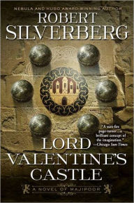 Title: Lord Valentine's Castle: Book One of the Majipoor Cycle, Author: Robert K. Silverberg