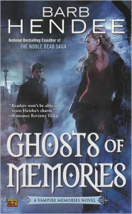 Title: Ghosts of Memories (Vampire Memories Series #5), Author: Barb Hendee