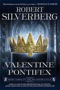 Title: Valentine Pontifex: Book Three of the Majipoor Cycle, Author: Robert Silverberg