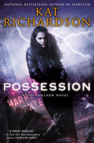 Title: Possession (Greywalker Series #8), Author: Kat Richardson