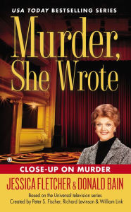 Title: Murder, She Wrote: Close-Up on Murder, Author: Jessica Fletcher