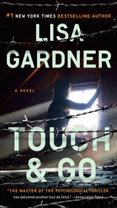 Title: Touch & Go, Author: Lisa Gardner