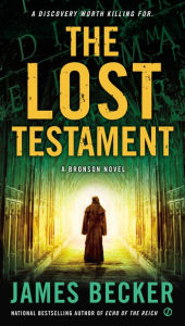 Title: The Lost Testament (Chris Bronson Series #6), Author: James Becker