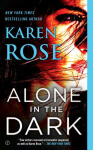 Title: Alone in the Dark, Author: Karen Rose