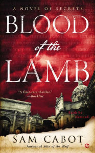 Title: Blood of the Lamb, Author: Sam Cabot