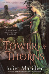 Title: Tower of Thorns (Blackthorn & Grim Series #2), Author: Juliet Marillier