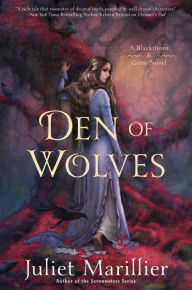 Title: Den of Wolves (Blackthorn & Grim Series #3), Author: Juliet Marillier