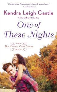 Title: One of These Nights, Author: Kendra Leigh Castle