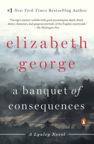 Title: A Banquet of Consequences (Inspector Lynley Series #19), Author: Elizabeth George