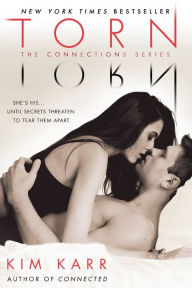 Title: Torn (Connections Series #2), Author: Kim Karr