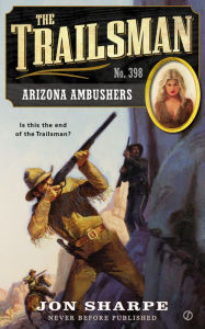 Title: The Trailsman #398: Arizona Ambushers, Author: Jon Sharpe