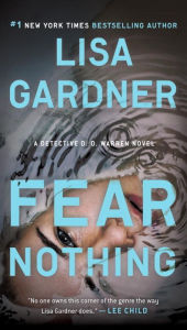 Title: Fear Nothing (Detective D. D. Warren Series #7), Author: Lisa Gardner