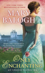 Title: Only Enchanting (Survivors' Club Series #4), Author: Mary Balogh