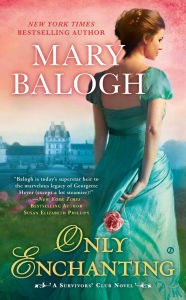 Title: Only Enchanting (Survivors' Club Series #4), Author: Mary Balogh