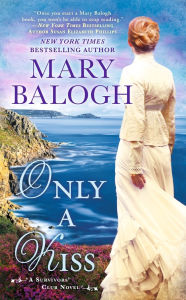 Title: Only a Kiss (Survivors' Club Series #6), Author: Mary Balogh