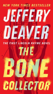 Title: The Bone Collector (Lincoln Rhyme Series #1), Author: Jeffery Deaver