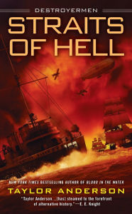 Title: Straits of Hell (Destroyermen Series #10), Author: Taylor Anderson