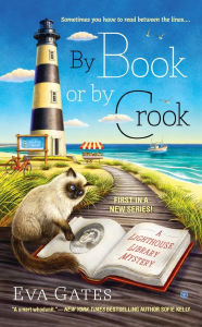 Title: By Book or by Crook (Lighthouse Library Mystery #1), Author: Eva Gates