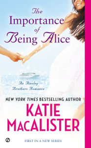 Title: The Importance of Being Alice: A Matchmaker in Wonderland Romance, Author: Katie MacAlister