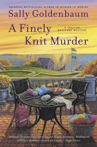 Title: A Finely Knit Murder (Seaside Knitters Mystery Series #9), Author: Sally Goldenbaum