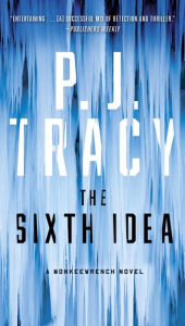 Title: The Sixth Idea (Monkeewrench Series #7), Author: P. J. Tracy